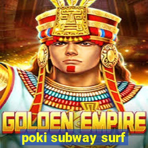 poki subway surf